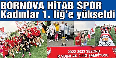 Bornova HİTAB Spor; Kadınlar 1. liğ’e yükseldi